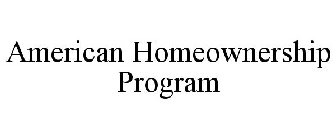 AMERICAN HOMEOWNERSHIP PROGRAM