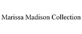 MARISSA MADISON COLLECTION