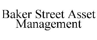 BAKER STREET ASSET MANAGEMENT