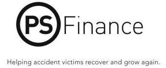 PS FINANCE HELPING ACCIDENT VICTIMS RECOVER AND GROW AGAIN.