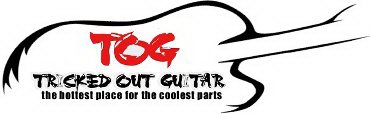 TOG TRICKED OUT GUITAR THE HOTTEST PLACE FOR THE COOLEST PARTS
