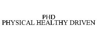 PHD PHYSICAL HEALTHY DRIVEN