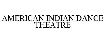 AMERICAN INDIAN DANCE THEATRE