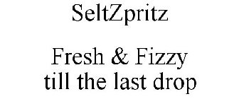 SELTZPRITZ FRESH & FIZZY TILL THE LAST DROP