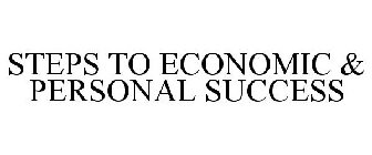 STEPS TO ECONOMIC & PERSONAL SUCCESS