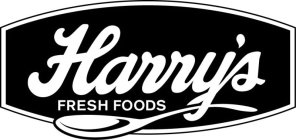 HARRY'S FRESH FOODS