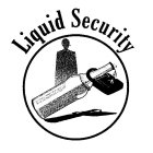 LIQUID SECURITY
