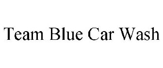 TEAM BLUE CAR WASH