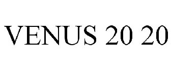 VENUS 20 20