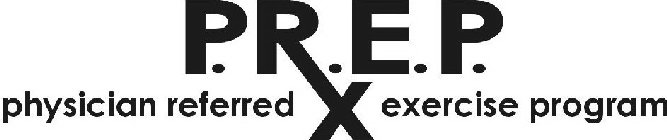 P.R.E.P. RX PHYSICIAN REFERRED EXERCISE PROGRAM