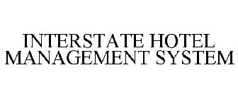 INTERSTATE HOTEL MANAGEMENT SYSTEM