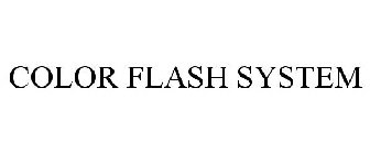COLOR FLASH SYSTEM