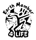 EARTH MEMBER 4 LIFE