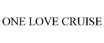 ONE LOVE CRUISE
