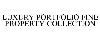 LUXURY PORTFOLIO FINE PROPERTY COLLECTION