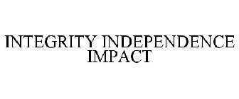 INTEGRITY INDEPENDENCE IMPACT