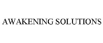AWAKENING SOLUTIONS