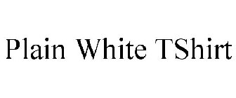 PLAIN WHITE TSHIRT