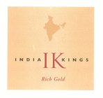 INDIA IK KINGS RICH GOLD