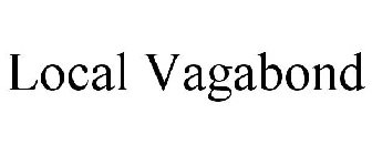 LOCAL VAGABOND