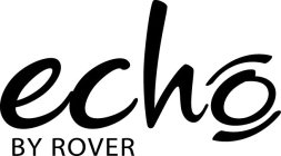 ECHO BY ROVER