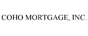 COHO MORTGAGE, INC.