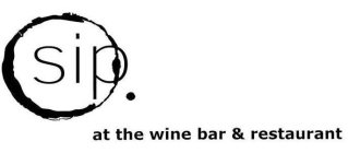 SIP AT THE WINE BAR & RESTAURANT