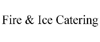 FIRE & ICE CATERING
