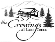 THE CROSSINGS AT LAKE CREEK