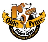 OLDE TYME DRAFTS & DAWGS FAMOUS HOT DAWGS & COLD DRAFT BEER