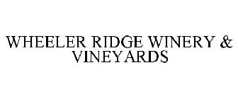 WHEELER RIDGE WINERY & VINEYARDS