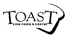 TOAST FINE FOOD & COFFEE