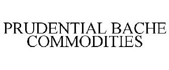 PRUDENTIAL BACHE COMMODITIES