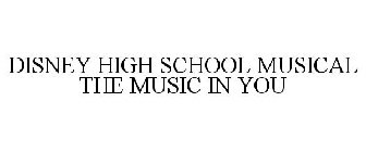 DISNEY HIGH SCHOOL MUSICAL THE MUSIC IN YOU
