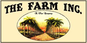 THE FARM INC. A TREE COMPANY