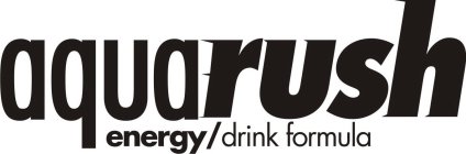 AQUARUSH ENERGY/DRINK FORMULA