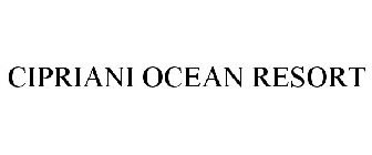 CIPRIANI OCEAN RESORT