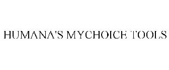 HUMANA'S MYCHOICE TOOLS