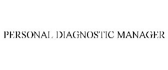 PERSONAL DIAGNOSTIC MANAGER