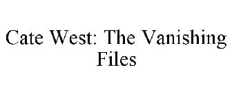CATE WEST: THE VANISHING FILES