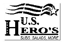 U.S. HERO'S SUBS, SALADS, MORE