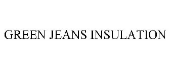 GREEN JEANS INSULATION