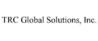 TRC GLOBAL SOLUTIONS, INC.