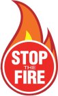 STOP THE FIRE