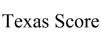 TEXAS SCORE