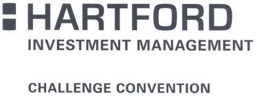 HARTFORD INVESTMENT MANAGEMENT CHALLENGE CONVENTION