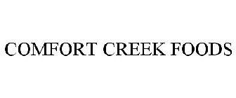 COMFORT CREEK FOODS