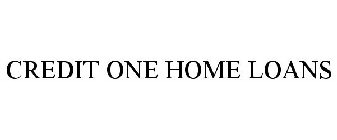 CREDIT ONE HOME LOANS