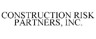 CONSTRUCTION RISK PARTNERS, INC.