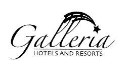 GALLERIA HOTELS AND RESORTS